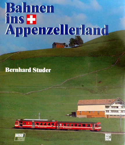 Bahnen ins Appenzellerland